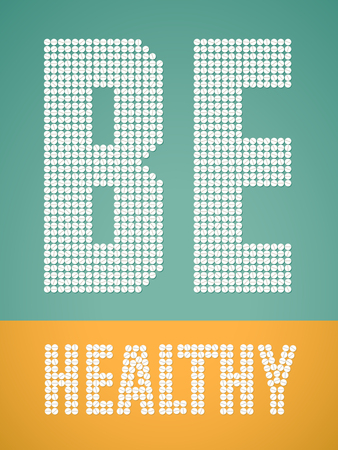 Healthy lifestyle poster. Inscription "Be Healthy", made of white pills. Vector illustration.のイラスト素材